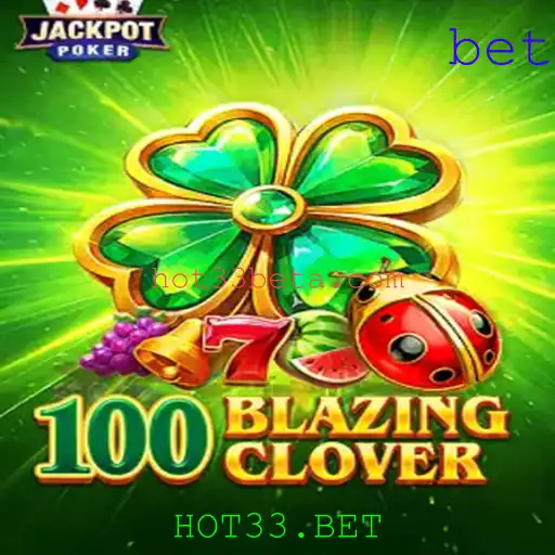 Explorando o Universo do Jogo 100BlazingClover no HOT33.BET